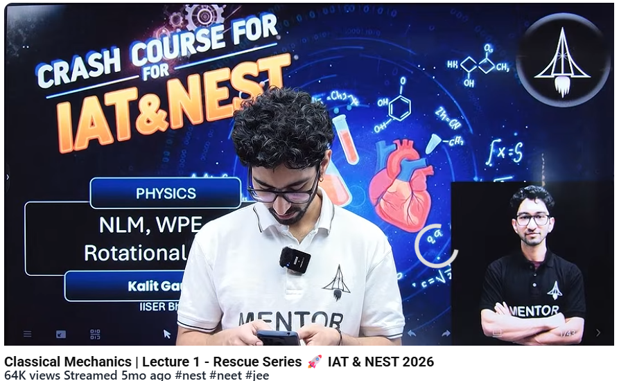 Kalit Gautam teaching. Classical Mechanics | Lecture 1 - Rescue Series IAT & NEST 2026
