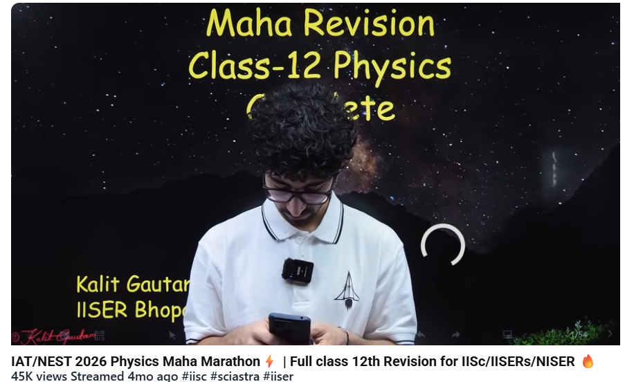 Kalit Gautam teaching. IAT/NEST 2026 Physics Maha Marathon | Full class 12th Revision for IISc/IISERs/NISER