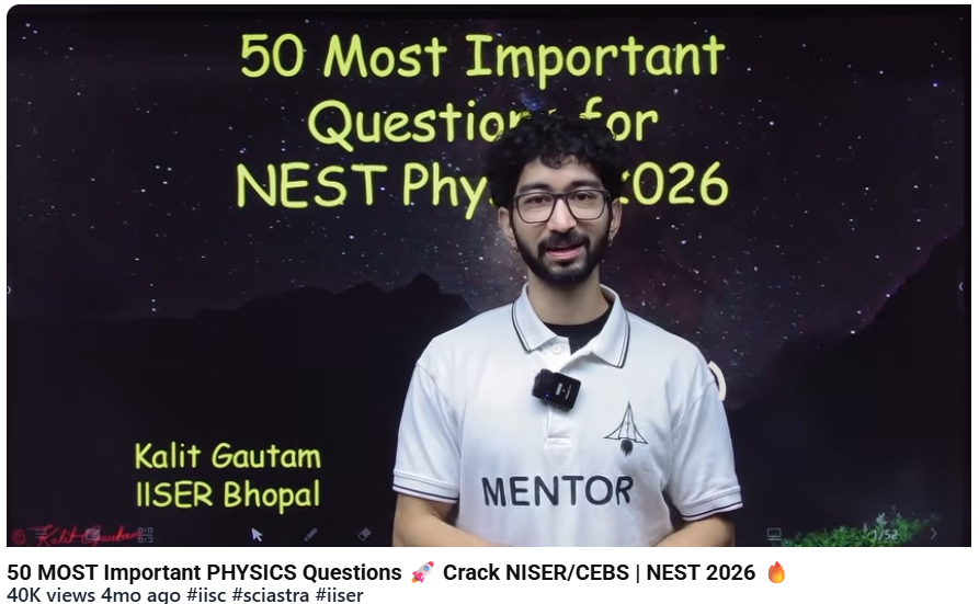 Kalit Gautam teaching. 50 MOST Important PHYSICS Questions Crack NISER/CEBS | NEST 2026